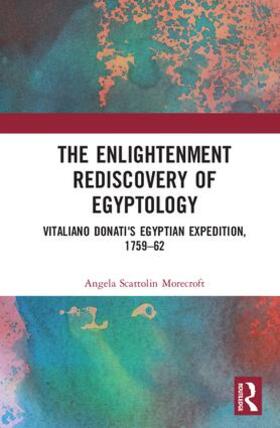 The Enlightenment Rediscovery of Egyptology