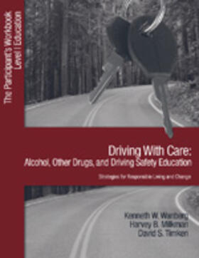 Driving with Care: Alcohol, Other Drugs, and Driving Safety Education-Strategies for Responsible Living: The Participant's Workbook, Level 1 Education