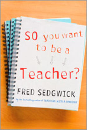 So You Want to Be a Teacher?