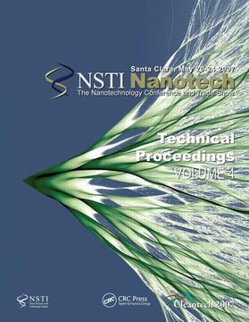 Technical Proceedings of the 2007 Nanotechnology Conference and Trade Show, Nanotech 2007 Volume 4