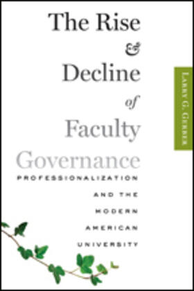 The Rise and Decline of Faculty Governance