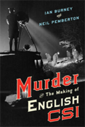 Murder and the Making of English Csi