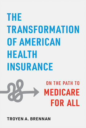 The Transformation of American Health Insurance