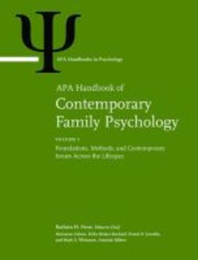 APA Handbook of Contemporary Family Psychology: Volume 1: Foundations, Methods, and Contemporary Issues Across the Lifespan; Volume 2: Applications an