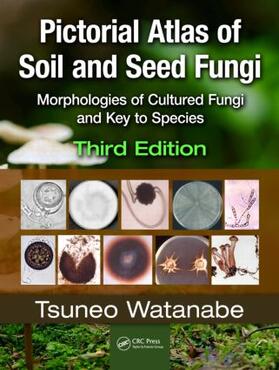 Watanabe, T: Pictorial Atlas of Soil and Seed Fungi