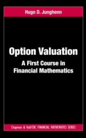 Option Valuation: A First Course in Financial Mathematics