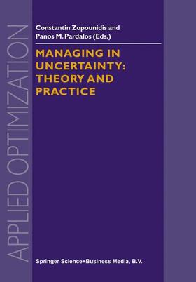 Managing in Uncertainty: Theory and Practice