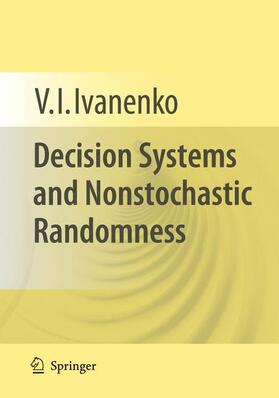 Decision Systems and Nonstochastic Randomness