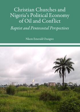 Christian Churches and Nigeria's Political Economy of Oil and Conflict