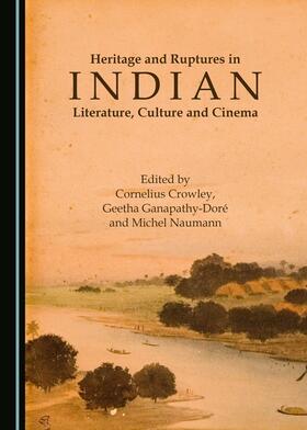 Heritage and Ruptures in Indian Literature, Culture and Cinema