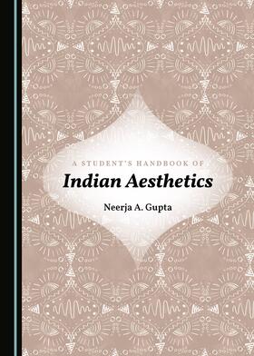 A Student’s Handbook of Indian Aesthetics