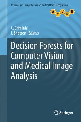 Decision Forests for Computer Vision and Medical Image Analysis