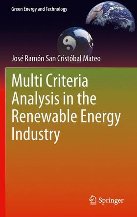 Multi Criteria Analysis in the Renewable Energy Industry