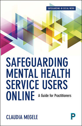 Safeguarding Mental Health Service Users Online