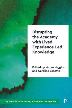 Disrupting the Academy with Lived Experience-Led Knowledge