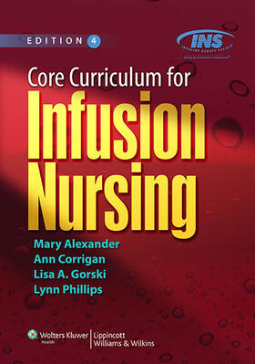 Core Curriculum for Infusion Nursing: An Official Publication of the Infusion Nurses Society