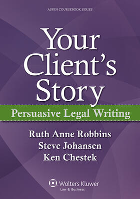 Your Client's Story: Persuasive Legal Writing