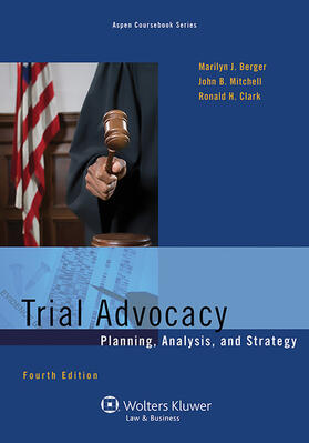 Trial Advocacy: Planning, Analysis, and Strategy