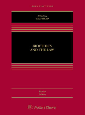 BIOETHICS & THE LAW 4/E