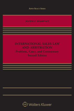 International Sales Law and Arbitration: Problems, Cases, and Commentary