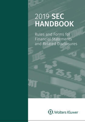 2019 SEC Handbook: Rules and Forms for Financial Statements and Related Disclosure