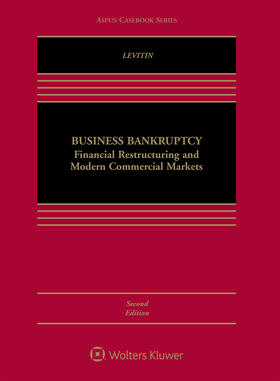 Business Bankruptcy: Financial Restructuring and Modern Commercial Markets