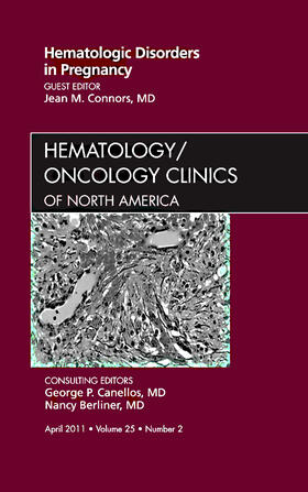 Hematologic Disorders in Pregnancy,An Issue of Hematology/On