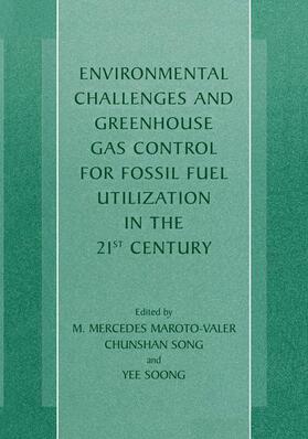 Environmental Challenges and Greenhouse Gas Control for Fossil Fuel Utilization in the 21st Century