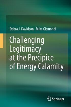 Challenging Legitimacy at the Precipice of Energy Calamity