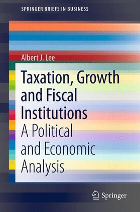 Taxation, Growth and Fiscal Institutions