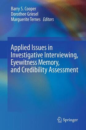 Applied Issues in Investigative Interviewing, Eyewitness Memory, and Credibility Assessment