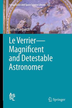 Le Verrier¿Magnificent and Detestable Astronomer