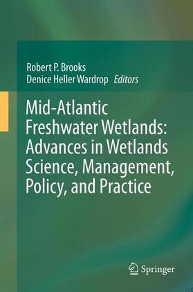 Mid-Atlantic Freshwater Wetlands: Advances in Wetlands Science, Management, Policy, and Practice