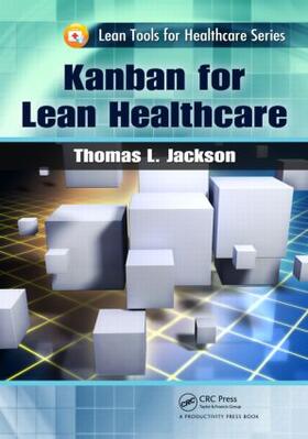 Jackson, T: Kanban for Lean Healthcare