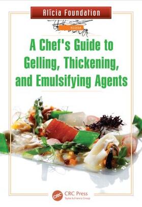 A Chef's Guide to Gelling, Thickening, and Emulsifying Agents