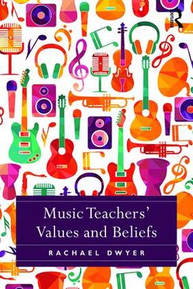 Music Teachers' Values and Beliefs