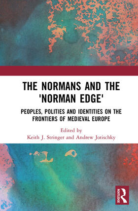 The Normans and the 'norman Edge': Peoples, Polities and Identities on the Frontiers of Medieval Europe