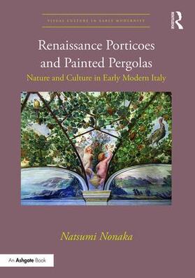 Renaissance Porticoes and Painted Pergolas