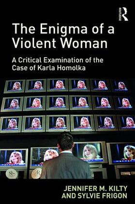 The Enigma of a Violent Woman: A Critical Examination of the Case of Karla Homolka