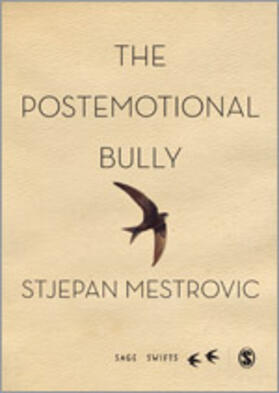 The Postemotional Bully