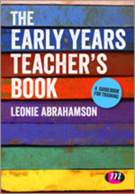 The Early Years Teacher's Book: Achieving Early Years Teacher Status