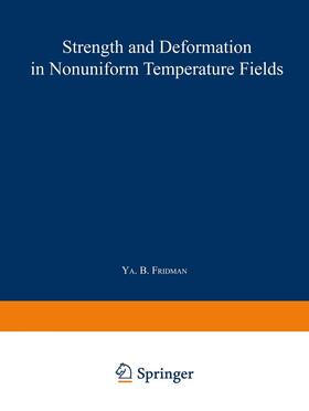 Strength and Deformation in Nonuniform Temperature Fields / Prochnost' I Deformatsiya V Neravnomernykh Temperaturnykh Polyakh / &#928;&#1088;&#1086;&#1095;&#1085;&#1086;&#1089;&#1090;&#1100; &#1080; &#1044;&#1077;&#1092;&#1086;&#1088;&#1084;&#1072;&#1094;&