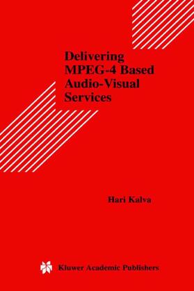 Delivering MPEG-4 Based Audio-Visual Services