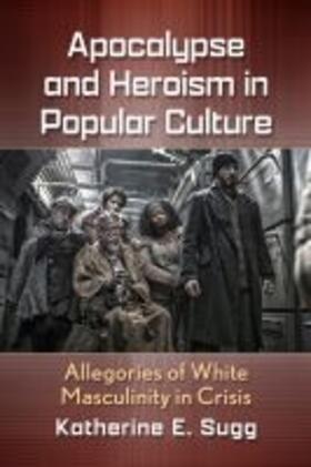 Apocalypse and Heroism in Popular Culture