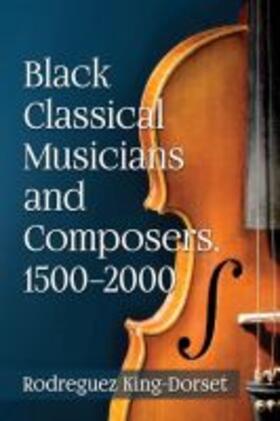 Black Classical Musicians and Composers, 1500¿2000
