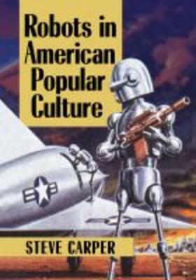 Robots in American Popular Culture