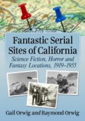 Fantastic Serial Sites of California