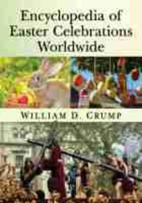 Encyclopedia of Easter Celebrations Worldwide