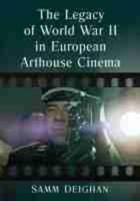 The Legacy of World War II in European Arthouse Cinema