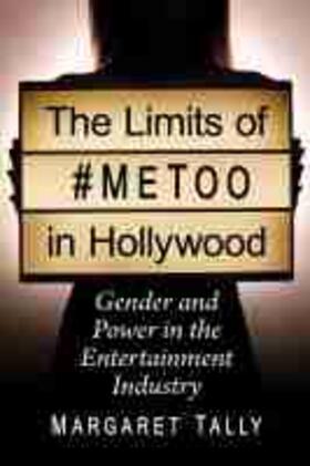 The Limits of #MeToo in Hollywood